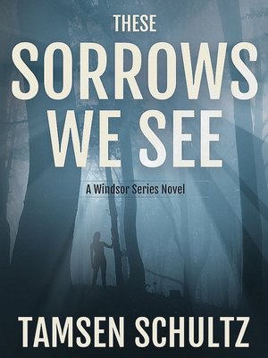 cover image of These Sorrows We See